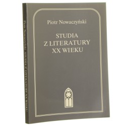 Studia z literatury XX wieku Piotr Nowaczyński [AUTOGRAF / 2004]