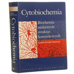 Cytobiochemia biochemia niektórych struktur komórkowych Leokadia Kłyszejko-Stefanowicz [2002]