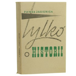Tylko o historii Paweł Jasienica [1962]