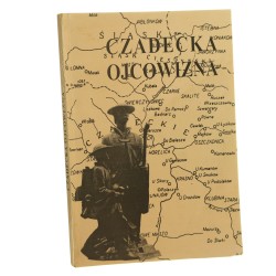 Czadecka ojcowizna praca zbiorowa pod red. Krzysztofa Nowaka aut. publ. i fot. Małgorzata Kiereś [et al.] [2000]