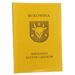 Bukowina - wspólnota kultur i języków praca zbiorowa pod red. Kazimierza Feleszki i Jerzego Molasa Zakład Języków Słowiańskich Uniwersytetu Warszawskiego, Wojewódzki Ośrodek Kultury w Pile [1992]