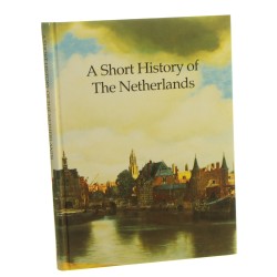 A short history of the Netherlands from prehistory to the present day by P. J. A. N. Rietbergen [2002]