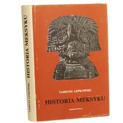 Historia Meksyku Tadeusz Łepkowski [1986]