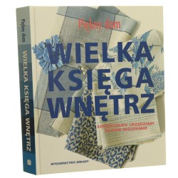 Wielka księga wnętrz piękny dom samodzielnie urządzamy własne mieszkanie Carol Spier [2012]