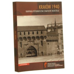 Kraków 1940 Kampania fotograficzna Staatliche Bildstelle [2017]