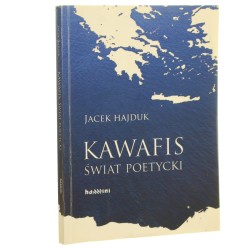 Kawafis świat poetycki Jacek Hajduk [2013]