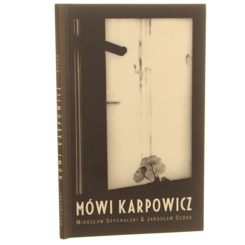 Mówi Karpowicz Spychalski Mirosław Szoda Jarosław [2005]