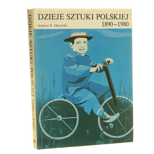 Dzieje sztuki polskiej 1890-1980 w zarysie Olszewski Andrzej Kazimierz [1988]