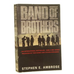 Band of Brothers E Company 506th Regiment 101st Airborne from Normandy to Hitler's Eagle's Nest Stephen E. Ambrose (2001)