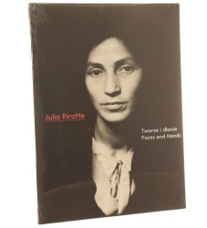 Julia Pirotte twarze i dłonie fotografie Julii Pirotte ze zbiorów Żydowskiego Instytutu Historycznego Faces and hands Julia Pirotte's [...] teksty i oprac. Krystyna Dąbrowska tł. Marcin Mutermilch [2010]