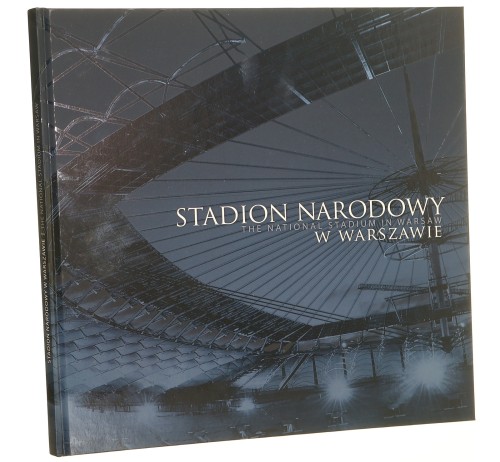 Stadion Narodowy W Warszawie The National Stadium in Warsaw fot. Jerzy Kośnik [2012]
