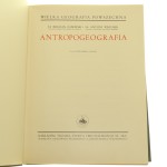 Antropogeografia Zaborski Bogdan Wrzosek Antoni [Wielka Geografia Powszechna / 1937]