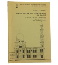 Mausoleum of Qurqumas in Cairo an example of the architecture and building art of Mamlouk Period Andrzej Misiorowski [1979]