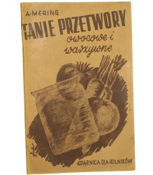 Tanie przetwory owocowe i warzywne napisał Andrzej Mering [Centralna Organizacja Kół Gospodyń Wiejskich / 1939]