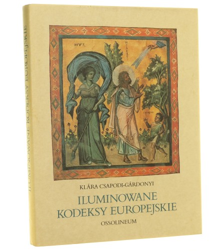 Iluminowane kodeksy europejskie Csapodine-Gardonyi Klara [1984] (id: 53719)