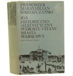 Rys historyczno-statystyczny wzrostu i stanu miasta Warszawy Sobieszczański Franciszek Maksymilian [Seria z Syrenką / 1974]