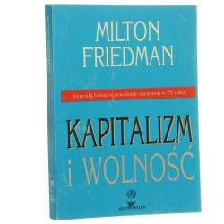 Kapitalizm i wolność Friedman Milton (1993)