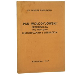 "Pan Wołodyjowski" Sienkiewicza pod względem historycznym i literackim Tadeusz Radkowski [1937]