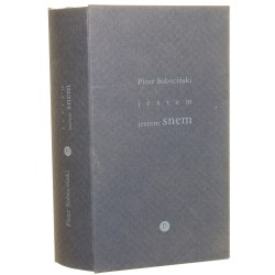 Jestem, jestem snem Piotr Sobociński [wybór wierszy Michał Zabłocki et al.] [2002]