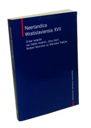 Neerlandica Wratislaviensia XVII Red Kiedroń Stefan Koch Jerzy Morciniec Norbert Prędota Stanisław (Acta Universitatis Wratislaviensis) (2008)