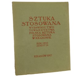 Sztuka Stosowana Wydawnictwo Towarzystwa "Polska Sztuka Stosowana" Zeszyt 14 / 1910 pod red. Edwarda Trojanowskiego i Jerzego Warchałowskiego  
