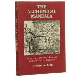 The Alchemical Mandala A Survey of the Mandala in the Western Esoteric Traditions by Adam McLean (1989)