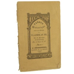 Précis historique sur le règne de Vladislas III, Roi de Pologne et de Hongrie, et sur ses guerres contre les Ottomans par S. B [1830]