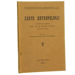 Zarys antropologji na podstawie wykładów Prof. Dr. K. Stołyhwy oraz innych źródeł Iwanowicz Włodzimierz, Wójciak Piotr (1928)