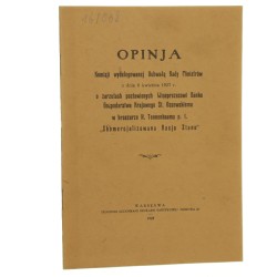 Opinja komisji wydelegowanej Uchwałą Rady Ministrów z dnia 8 kwietnia 1927 roku o zarzutach postawionych Wiceprezesowi Banku Gospodarstwa Krajowego St. Ossowskiemu w broszurze p.t. Skomercjalizowana Racja Stanu (1928)