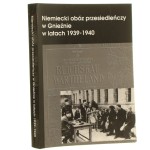 Niemiecki obóz przesiedleńczy w Gnieźnie w latach 1939-1940 praca zbiorowa pod red. Zenona Czesława Wartela [2003] (id: 163488)