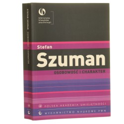 Osobowość i charakter Stefan Szuman [red. prowadzący Jolanta Kowalczuk] [Biblioteka Klasyków Psychologii / 2014]