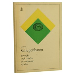 Erystyka czyli sztuka prowadzenia sporów Schopenhauer Arthur [1973]