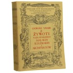 Żywoty najsławniejszych malarzy rzeźbiarzy i architektów Vasari Giorgio [1980]