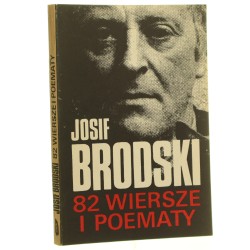 82 wiersze i poematy Brodski Josif wybór Barańczak Stanisław, przedmowa Miłosz Czesław [1989]