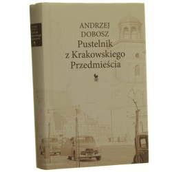 Pustelnik z Krakowskiego Przedmieścia Dobosz Andrzej [2011]