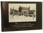 Wilno i Wileńszczyzna na przełomie wieków w fotografii Stanisława Filiberta Fleury (1858-1915) Wybór i oprac. Stefan Figlarowicz [et al.] (1999)