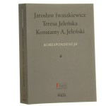 Jarosław Iwaszkiewicz Teresa Jeleńska Konstanty A. Jeleński Korespondencja [Biblioteka Więzi / 2008]