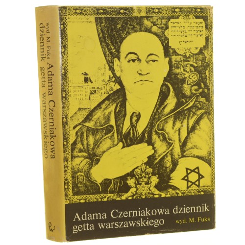 Adama Czerniakowa dziennik getta warszawskiego 6.IX.1939- 23.VII.1942 Czerniaków Adam [1983] (id: 103630)