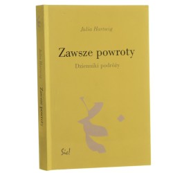 Zawsze powroty dziennik podróży Julia Hartwig [2001]