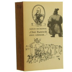 Choć Radziwiłł, alem człowiek... Gawęda romantyczna prozą Maciejewski Marian [Biblioteka Romantyczna red. Maria Janion / 1985]
