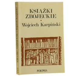 Książki zbójeckie Wojciech Karpiński [Wokół Literatury / 1988]