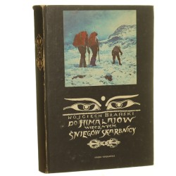 Do Himalajów wiecznych śniegów skarbnicy Wojciech Brański [1981]