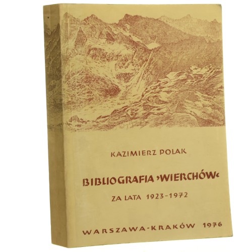 Bibliografia "Wierchów" 1923-1972 Oprac. Kazimierz Polak [1976] (id: 70356)