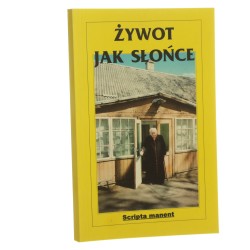 Żywot jak słońce wspomnienia księdza prałata Józefa Obrębskiego spisał i oprac. Jan Sienkiewicz [2004]