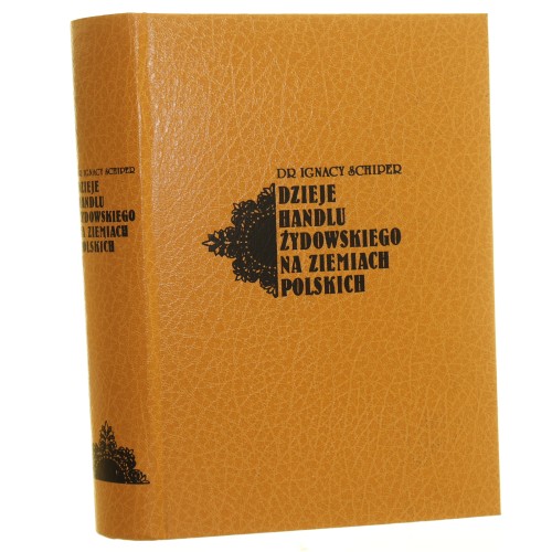 Dzieje handlu żydowskiego na ziemiach polskich Schiper Ignacy [REPRINT 1937-1990]