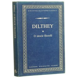 O istocie filozofii i inne pisma Dilthey Wilhelm [Biblioteka Klasyków Filozofii / 1987] 