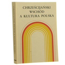 Chrześcijański Wschód a kultura polska pod red. Ryszarda Łużnego [1989]