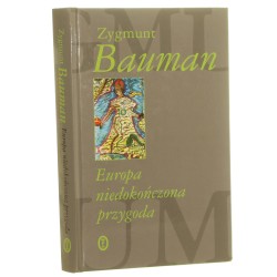 Europa - niedokończona przygoda Bauman Zygmunt [2005]