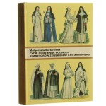 Życie codzienne polskich klasztorów żeńskich w XVII-XVIII wieku Borkowska Małgorzata [1996]