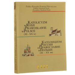 Katolicyzm w Rosji i prawosławie w Polsce (XI-XX w) [komitet redakcyjny: Juliusz Bardach, Teresa Chynczewska-Hennel, Jarosław N. Szczapow, Natalia J. Szczawielewa] [1997]